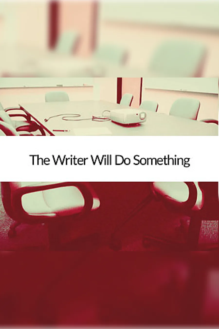 The Writer Will Do Something Cover Art