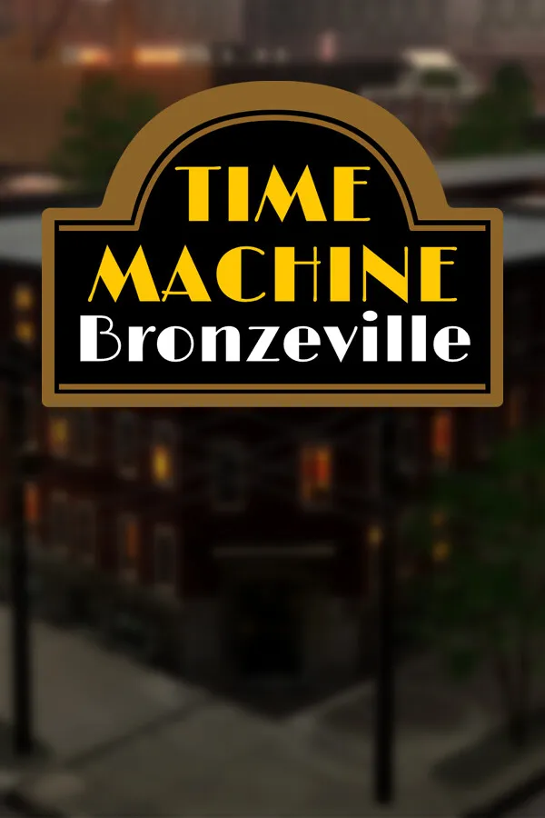 Time Machine Bronzeville (2024) - Windows Time Machine Bronzeville Cover Art