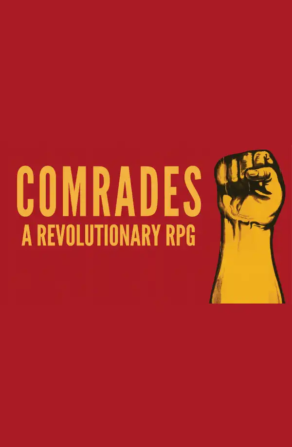 Comrades: A Revolutionary RPG (2019-03-27) - Physical Game Comrades: A Revolutionary RPG Cover Art